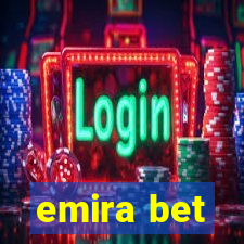 emira bet